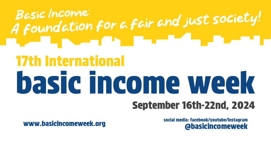 17th International Basic Income Week ​September 16th 22nd 2024 large